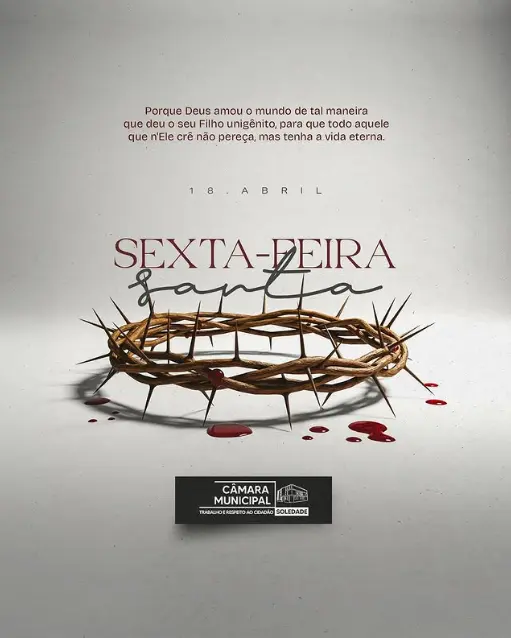 Câmara Municipal de Soledade presta homenagem à Sexta-Feira Santa com mensagem de fé e reflexão
