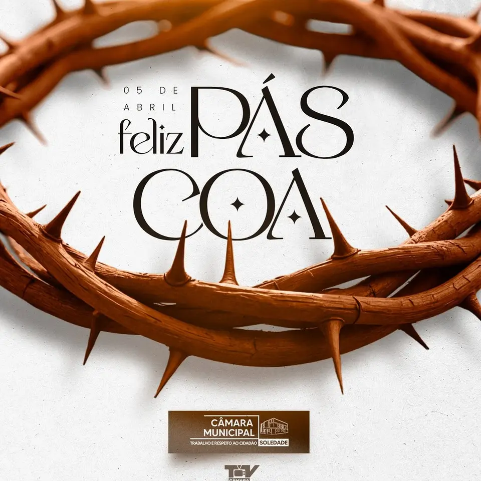 Câmara de Soledade celebra Páscoa com mensagem de renovação e esperança